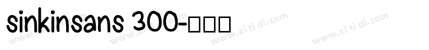 sinkinsans 300字体转换